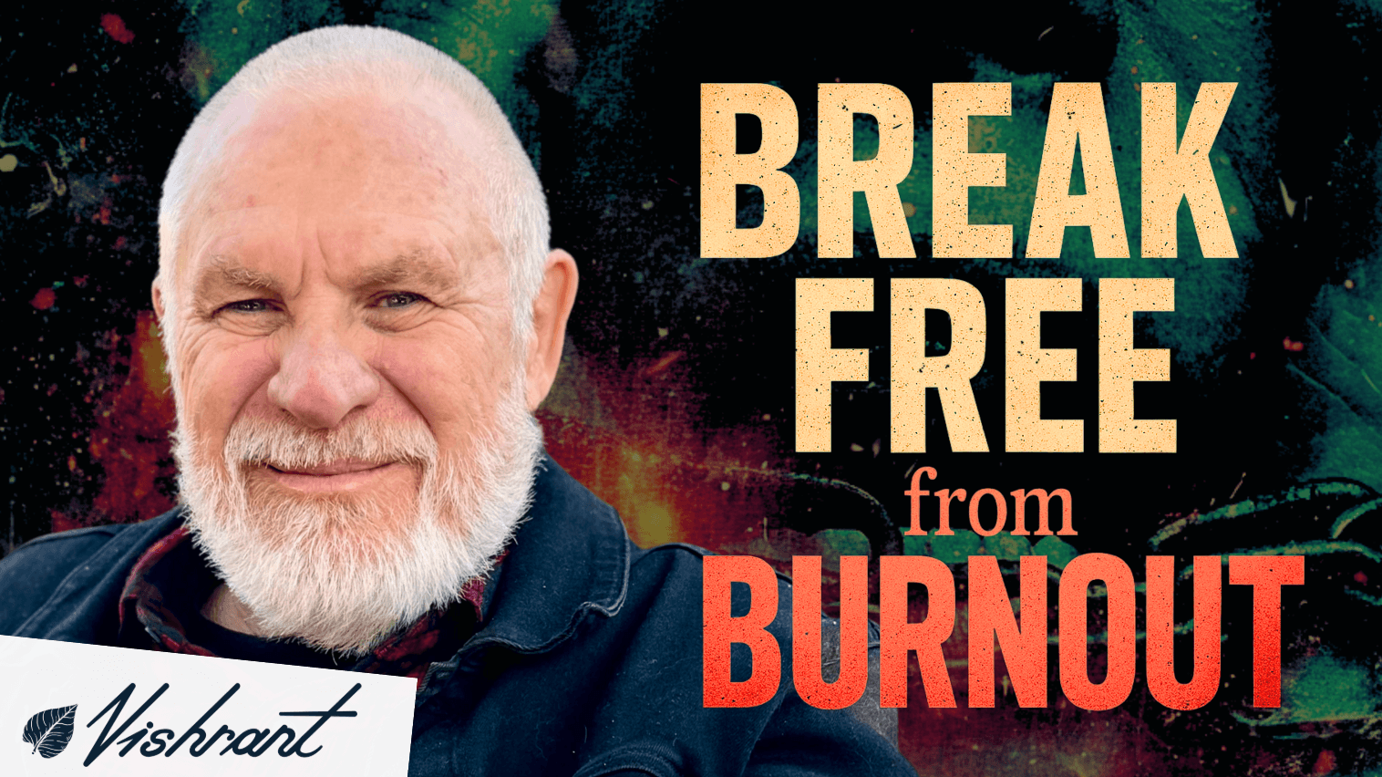 Breaking Free From Burnout