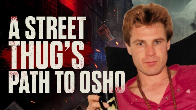 How I Found Osho | From Street Thug to Spiritual Seeker