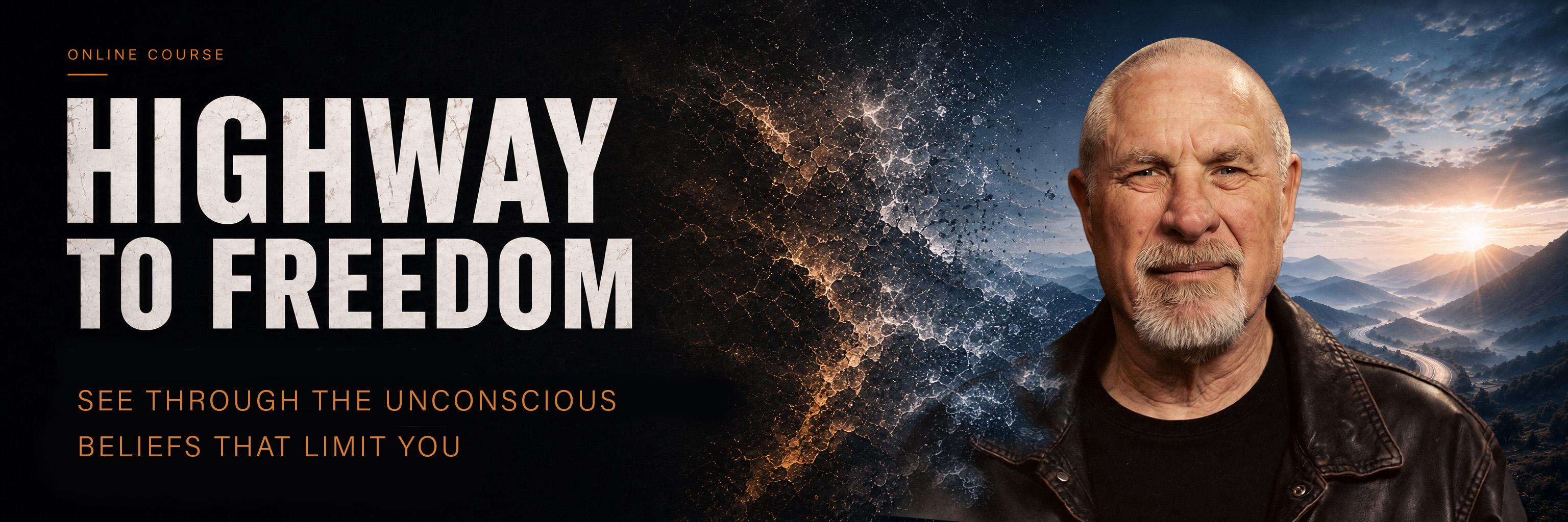 Highway to Freedom, an online course with Vishrant. See through the unconscious beliefs that limit you.